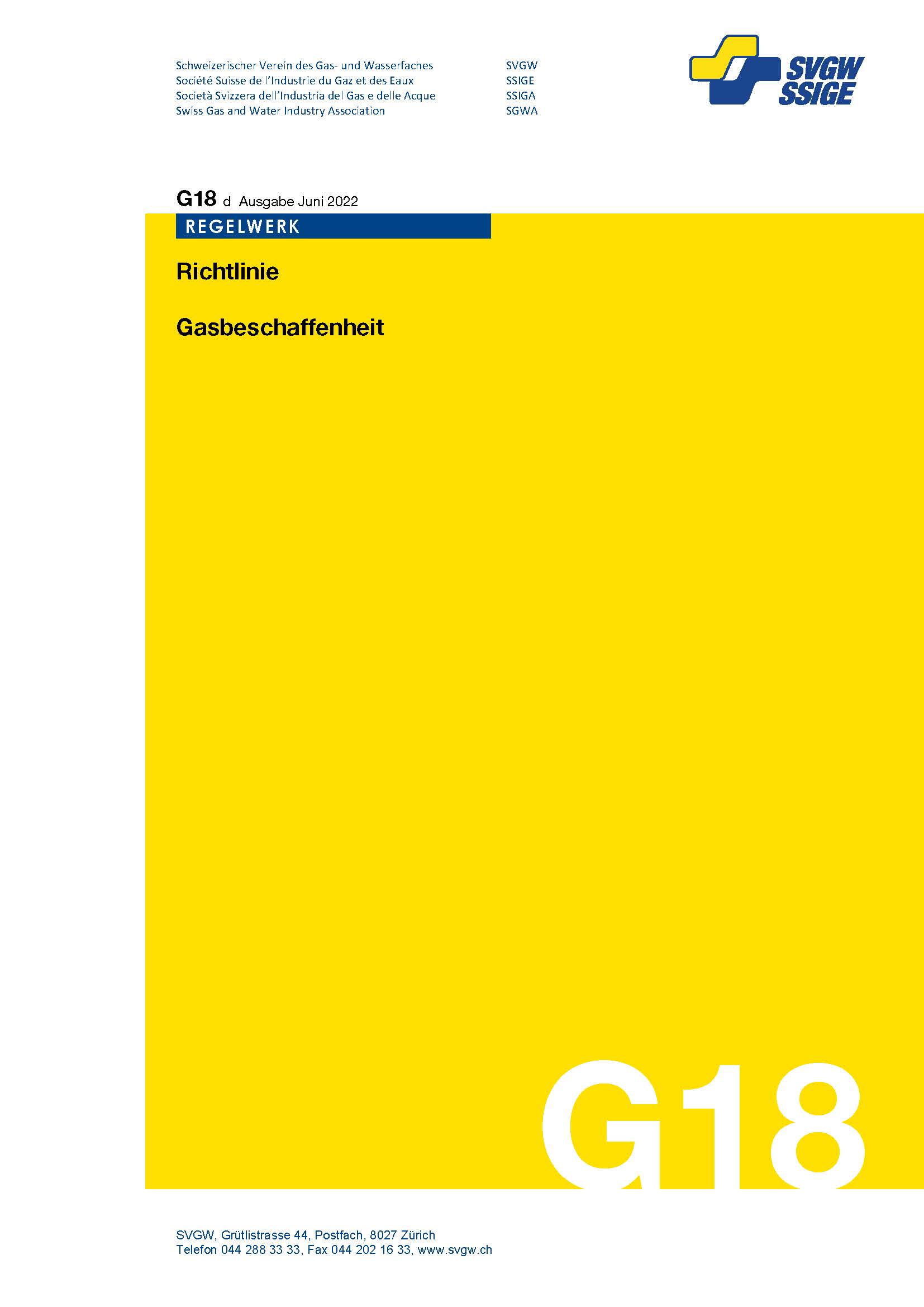 Die überarbeitete Richtlinie G18 ist voraussichtlich im Frühling erhältlich.