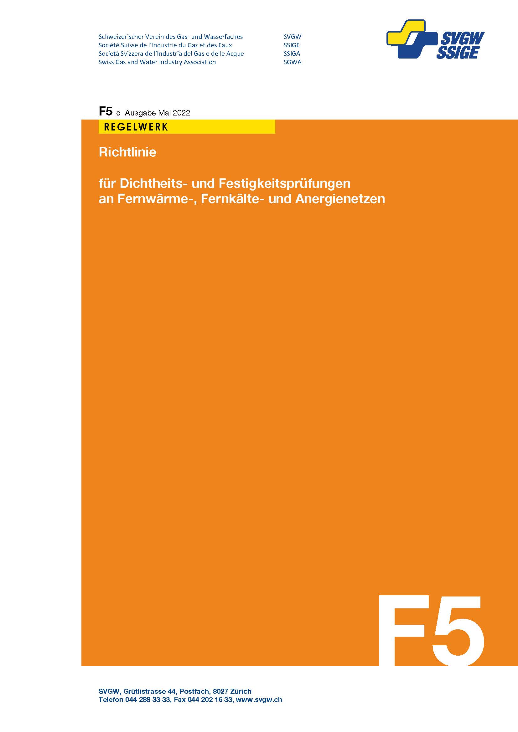 Die neue Richtlinie F5 ist voraussichtlich im Frühling 2022 erhältlich.