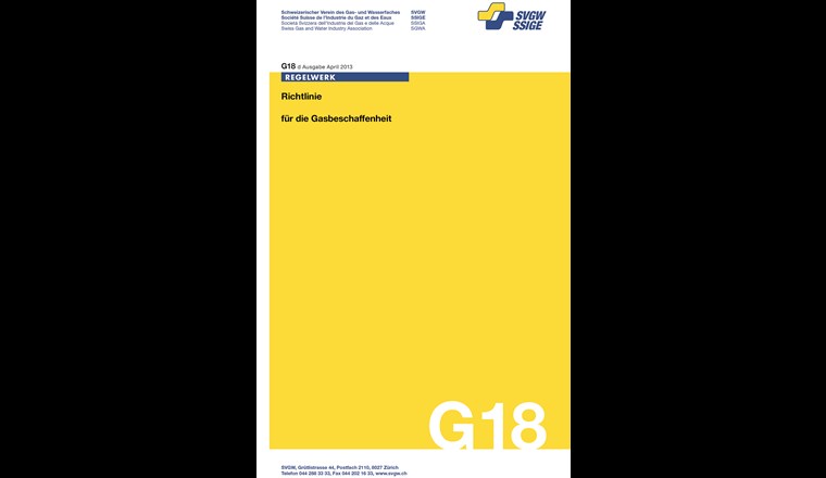 Richtlinie G18 «Gasbeschaffenheit» (Stand 2013). Die Richtlinie legt die Anforderung an die Beschaffenheit des Gases und die Rahmenbedingungen fest, die für einen sicheren und zuverlässigen Betrieb der Gasnetze sowie der benutzten und angeschlossenen Umschlags- und Gasverbrauchseinrichtungen einschliesslich der zugehörigen Gasinstallation einzuhalten sind.